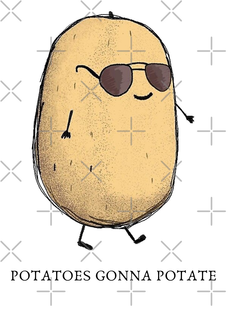 Potatoes Gonna Potate - Funny Potatoe With Sunglasses Design Gift Idea  Kids T-Shirt for Sale by Prince - Bestseller