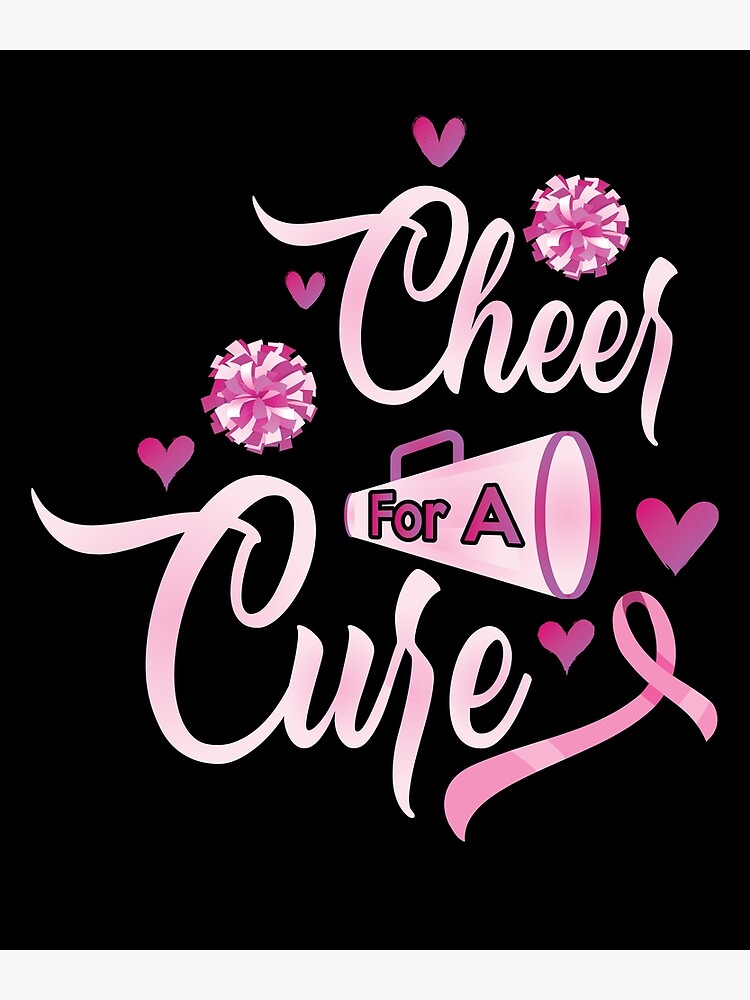 Cheer For A Cure Perfect For Cheerleaders Love Cheerleader Poster By Arneeeeee Redbubble