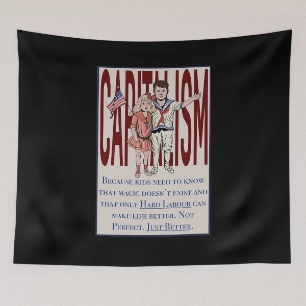Item preview, Capitalism and children - only hard labour can make life better - satire  designed and sold by gaslight-n.