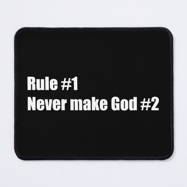 Item preview, Rule #1 Never Make God #2 designed and sold by AaronM1301.