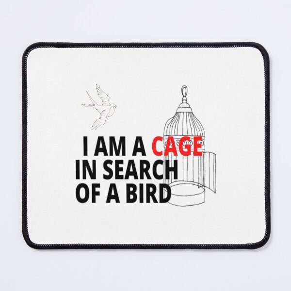 Item preview, I am a cage in search of a bird designed and sold by rentcreature.