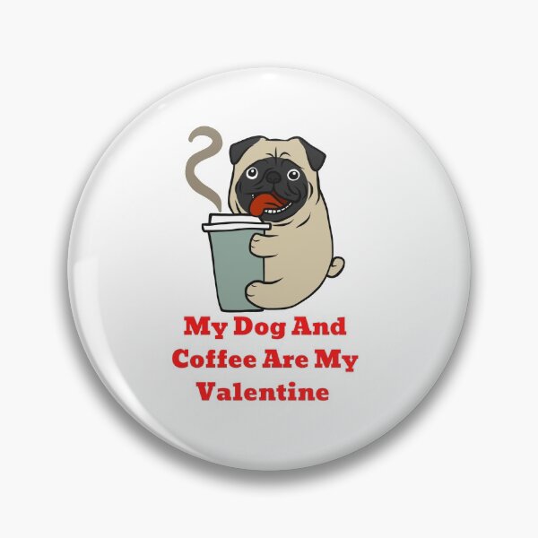 Item preview, my dog and coffee are my valentine  designed and sold by ghadirjo.