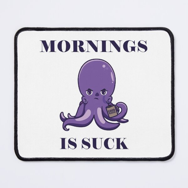 Item preview, Mornings Suck octopus drinking coffee designed and sold by mountassirmahdi.