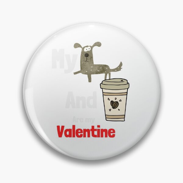 Item preview, my dog and coffee are my valentine  designed and sold by ghadirjo.