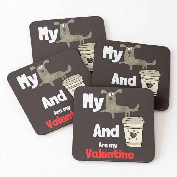 Item preview, my dog and coffee are my valentine  designed and sold by ghadirjo.