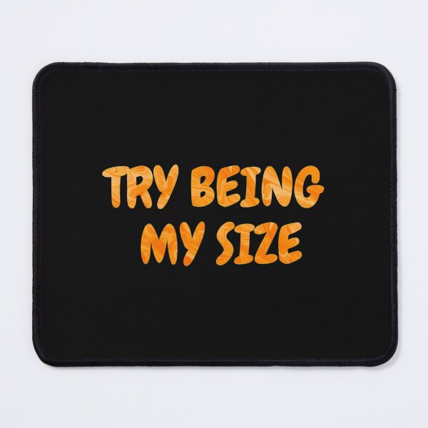 Item preview, 1000 Pound Sisters Iconic Line Try Being My Size designed and sold by vincent-engberg.