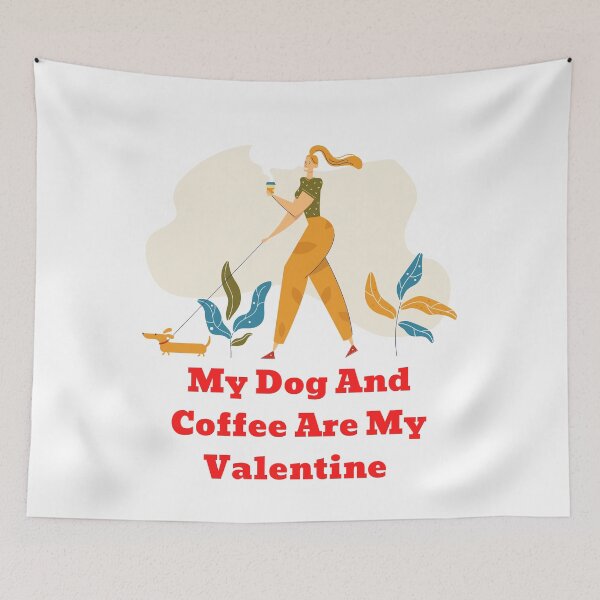 Item preview,  my dog and coffee are my valentine  designed and sold by ghadirjo.