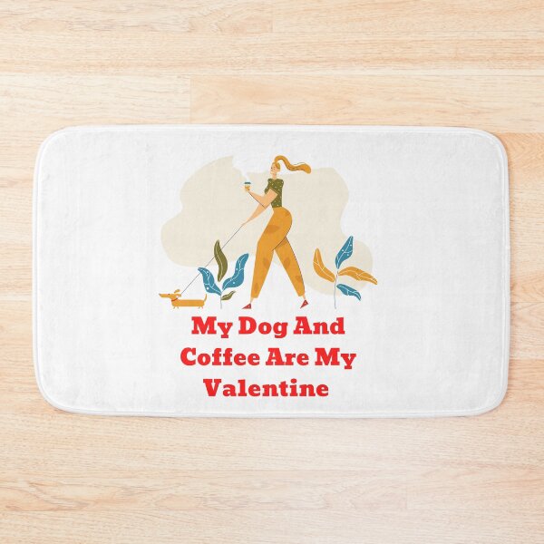 Item preview,  my dog and coffee are my valentine  designed and sold by ghadirjo.