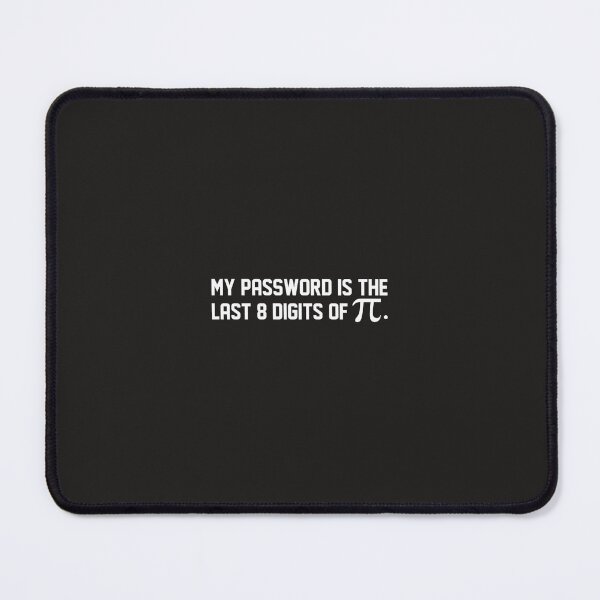 Item preview, My Password Is The Last 8 Digits of Pi Pi Day Art Math Essential designed and sold by Nmmeag.