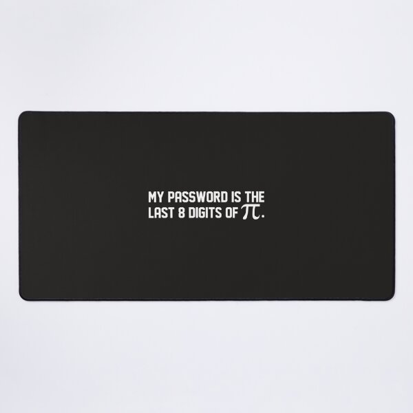 Item preview, My Password Is The Last 8 Digits of Pi Pi Day Art Math Essential designed and sold by Nmmeag.