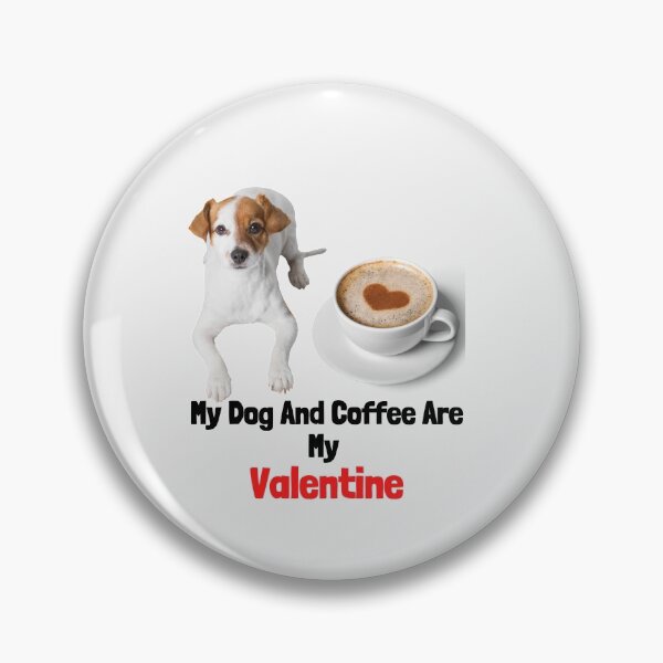 Item preview,   my dog and coffee are my valentine  designed and sold by ghadirjo.