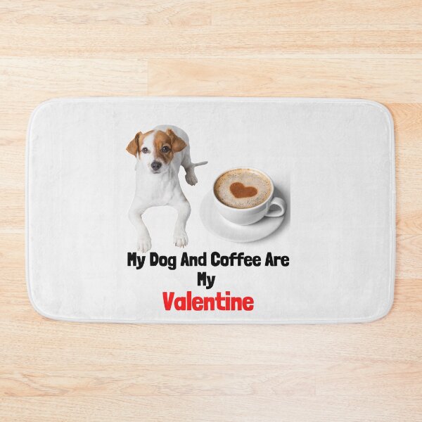 Item preview,   my dog and coffee are my valentine  designed and sold by ghadirjo.