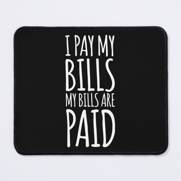 Item preview, I pay my bills, my bills are paid! Amy Tammy Slaton 1000 lb Sisters Essential  designed and sold by vincent-engberg.