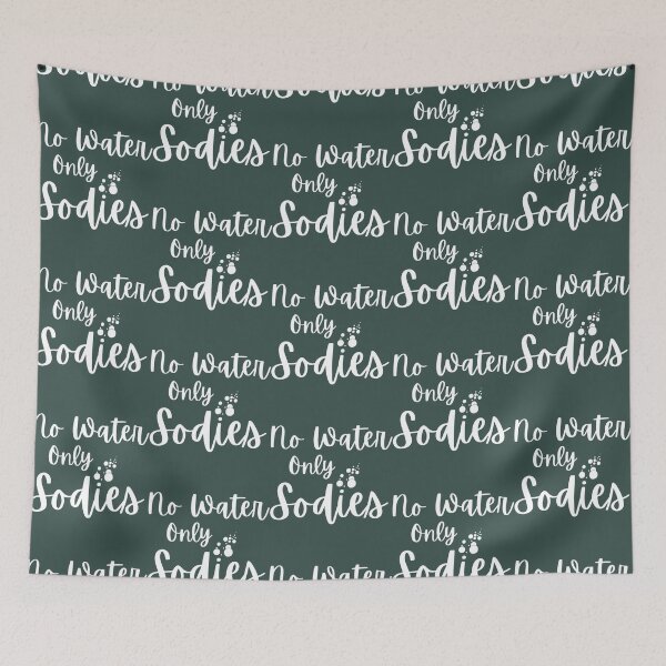 Item preview, No water only sodies - 1000 pounds sisters   designed and sold by vincent-engberg.
