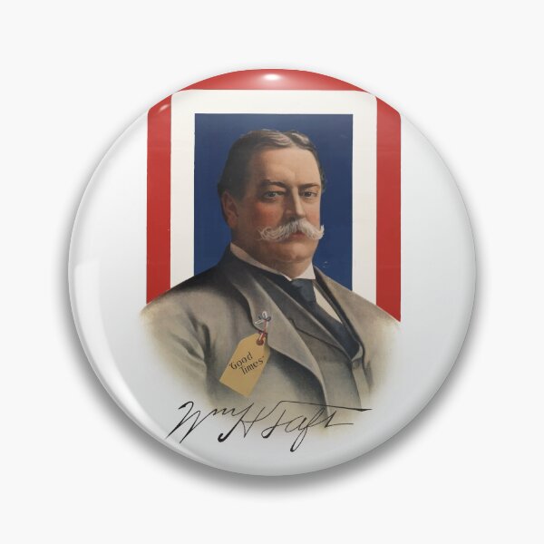 Artikelvorschau, Die guten Zeiten (Wahlplakat für Präsident Taft) entworfen und verkauft von franklinprintco.