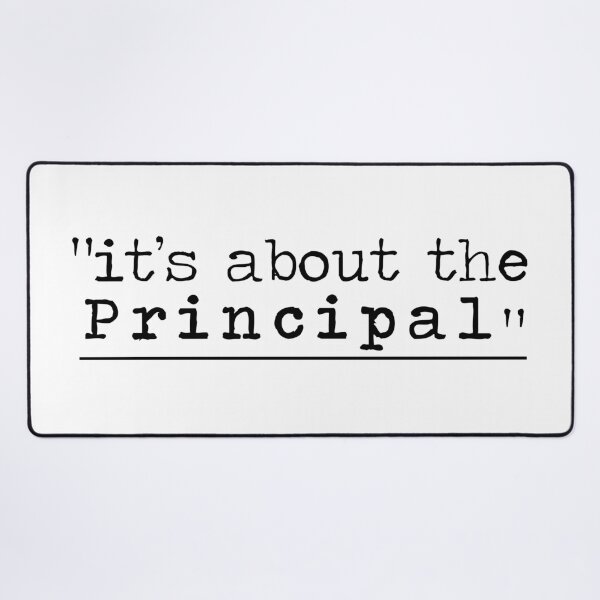 Item preview, It's About The Principal designed and sold by AmazingAmateur.