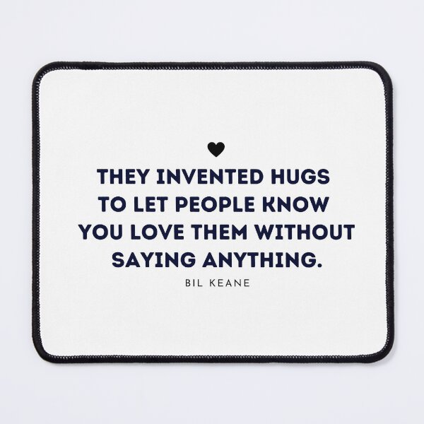 Item preview, They invented hugs to let people know you love them without saying anything - Funny Love Quotes designed and sold by rajasekhark.