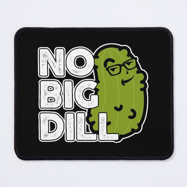 Item preview, Foodie No Big Deal Pickle Food Pun Dad Jokes No Big Dill designed and sold by wrestletoys.