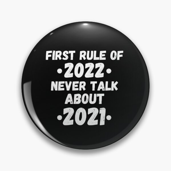 Item preview,  first rule of 2022 never talk about 2021 designed and sold by salahnewdesign.