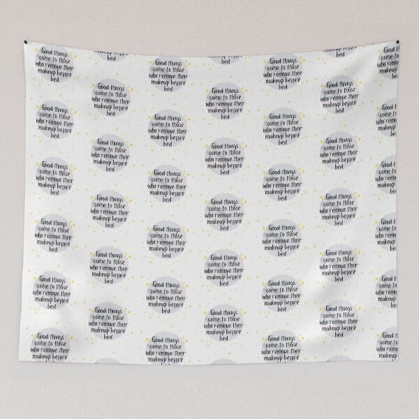 Item preview, Good Things Come to Remove Their Makeup Before Bed designed and sold by ThoughtJumble.