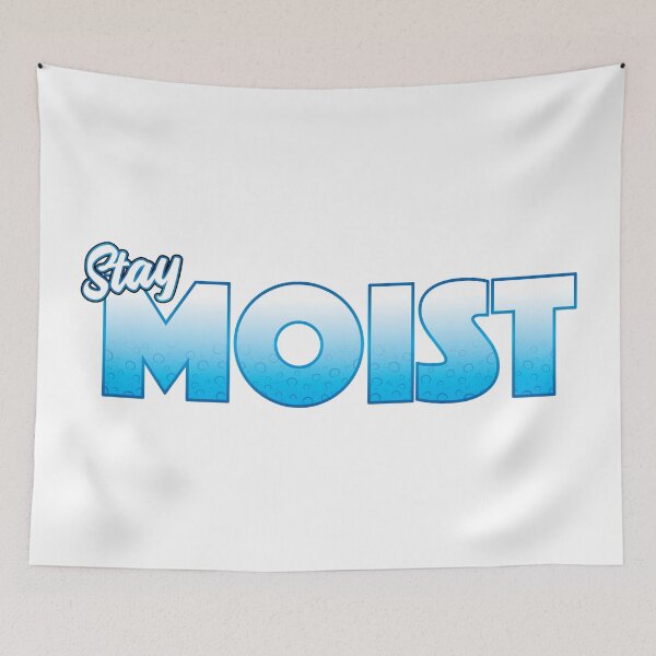 Item preview, Stay Moist designed and sold by M-W-Designs.