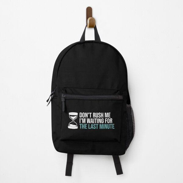 Item preview, Don't rush me I'm waiting for the last minute Funny Shirt Women's Quote Shirts Men's Quote Shirts Essential T-Shirt designed and sold by LETSTRIP.
