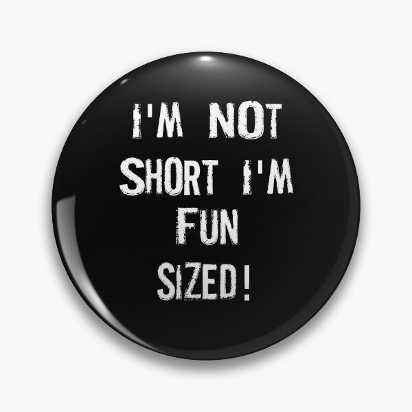 Item preview, I'm not short I'm fun sized  designed and sold by pnkpopcorn.
