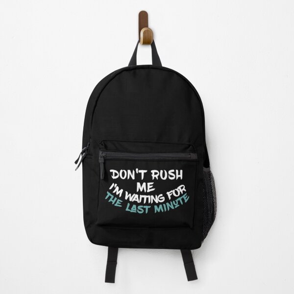 Item preview, Don't rush me I'm waiting for the last minute Funny Shirt Women's Quote Shirts Men's Quote Shirts Essential T-Shirt designed and sold by LETSTRIP.