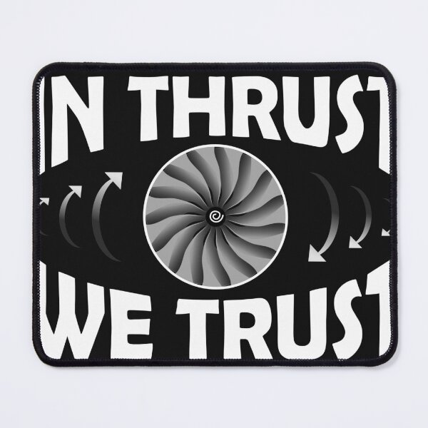 Item preview, In Thrust We Trust - Jet Engine Design designed and sold by FouDeeziner.