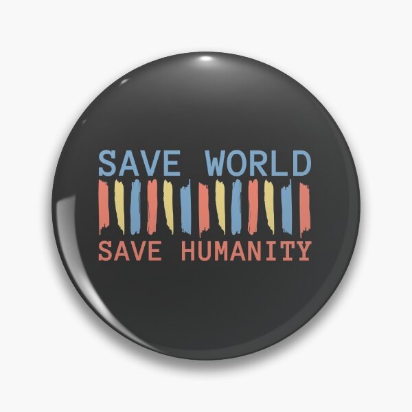 Item preview, Save World-Save Humanity designed and sold by Youth Manner.