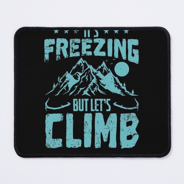 Item preview, It's Freezing but let's climb Ice Climbing designed and sold by dieEinsteiger.
