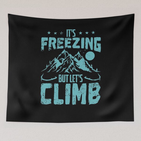 Item preview, It's Freezing but let's climb Ice Climbing designed and sold by dieEinsteiger.