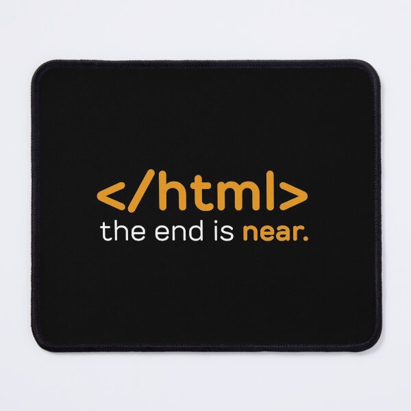Artikelvorschau, </Html> das Ende ist nahe | Programmierung entworfen und verkauft von Wanc Designs.