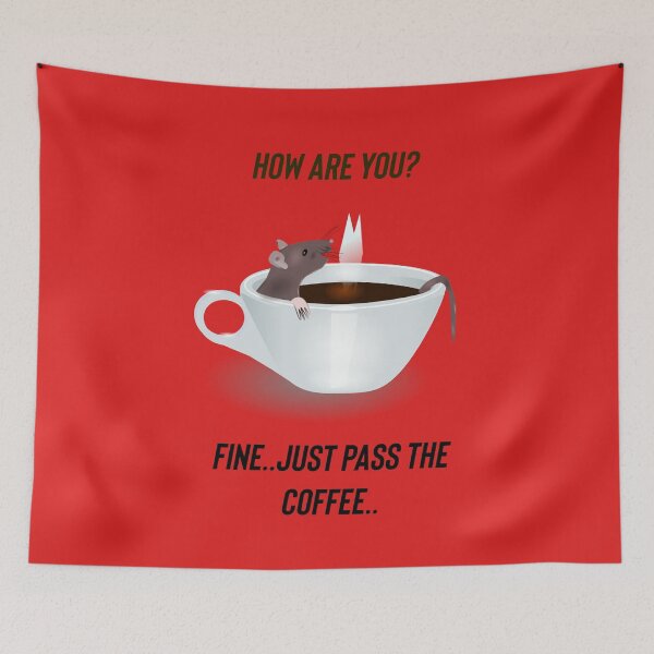 Item preview, How are you? Fine. Just pass the coffee designed and sold by Kidzx6.