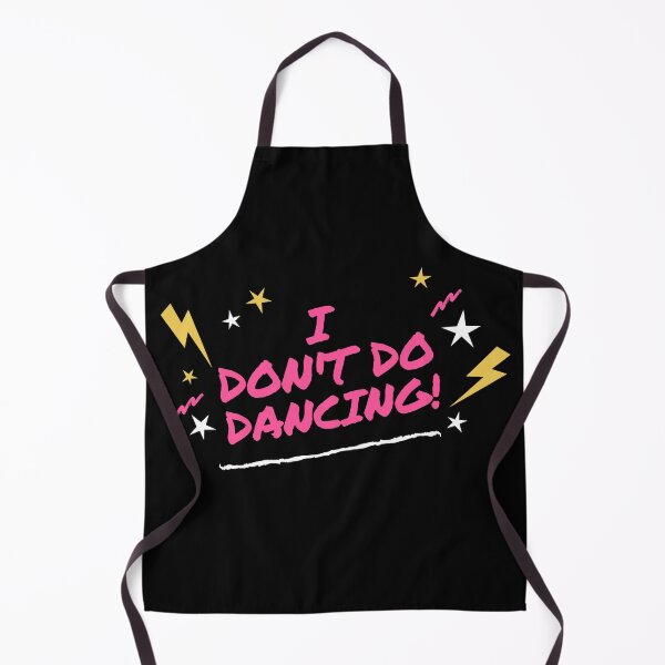 Item preview, I Don't Do Dancing designed and sold by NineSevenFour.