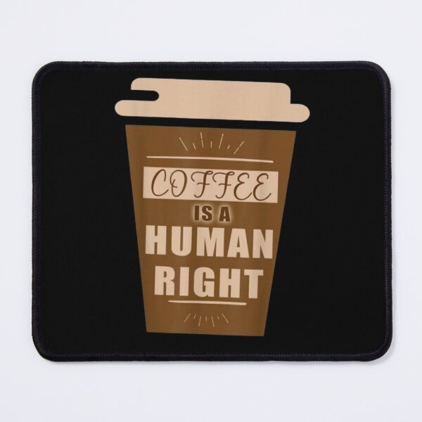 Item preview, Black Coffee Is A Human Right designed and sold by Ala Muk.
