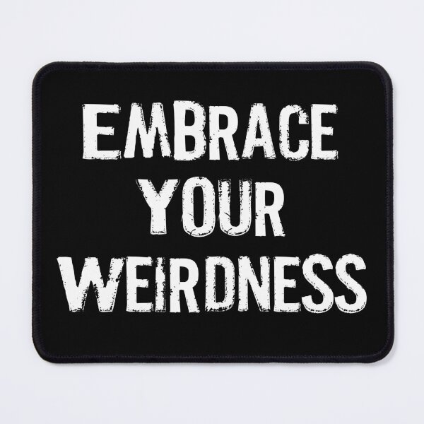 Item preview, Embrace your weirdness designed and sold by pnkpopcorn.