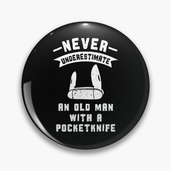 Item preview, Pocketknife Never Underestimate an Old Man Pocket Knife designed and sold by Huhnerdieb Apparel.
