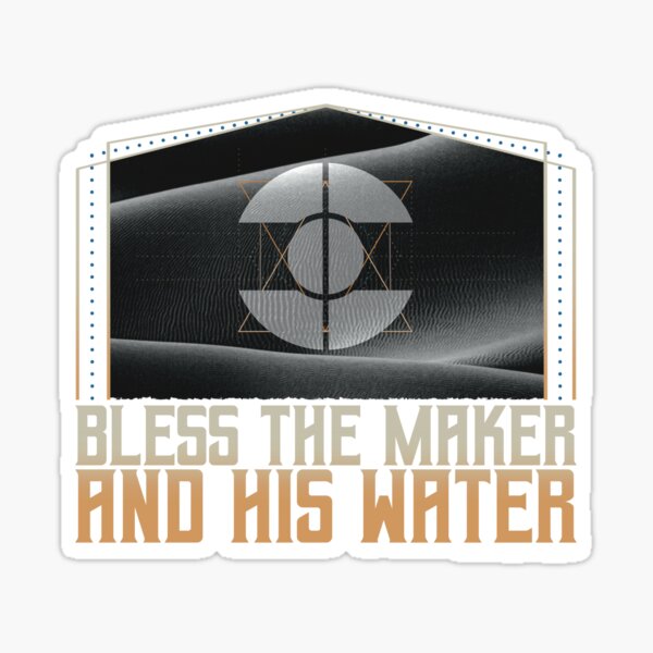 Item preview, Bless the maker and his water-Dune-Kynes  designed and sold by YomeHayin.