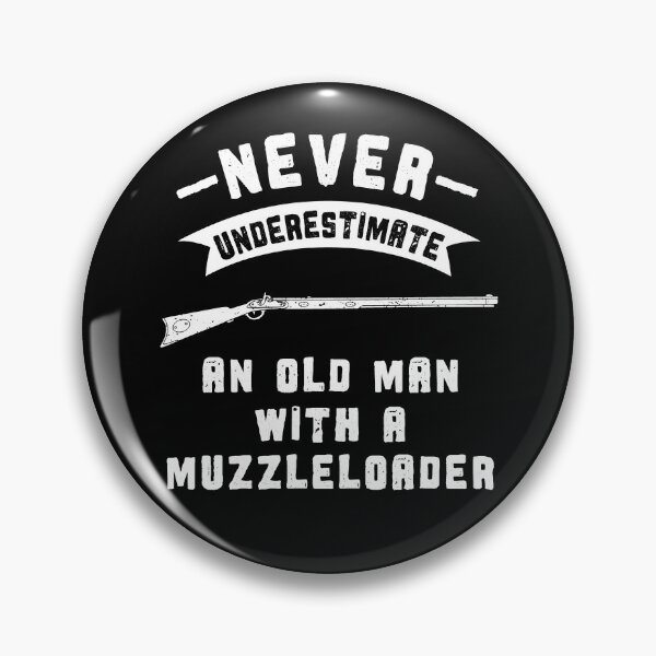 Item preview, Muzzleloader Never Underestimate an Old Man designed and sold by Huhnerdieb Apparel.
