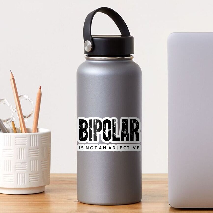 bipolar-is-not-an-adjective-sticker-by-sasaw-redbubble