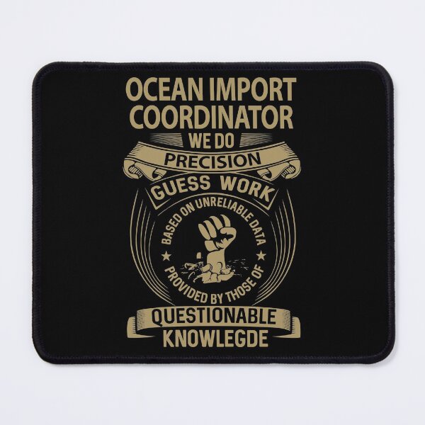 Item preview, Ocean Import Coordinator T Shirt - We Do Precision Job Gift Item Tee designed and sold by smueller39.