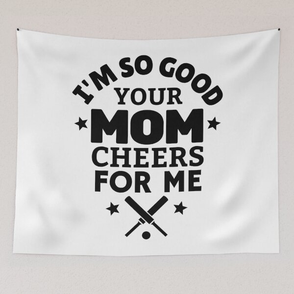 Item preview, Cricket: I'm so good your mom cheers for me designed and sold by TheGreenGoat.