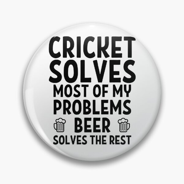Item preview, Cricket solves most of my problems. Beer solves the rest. designed and sold by TheGreenGoat.