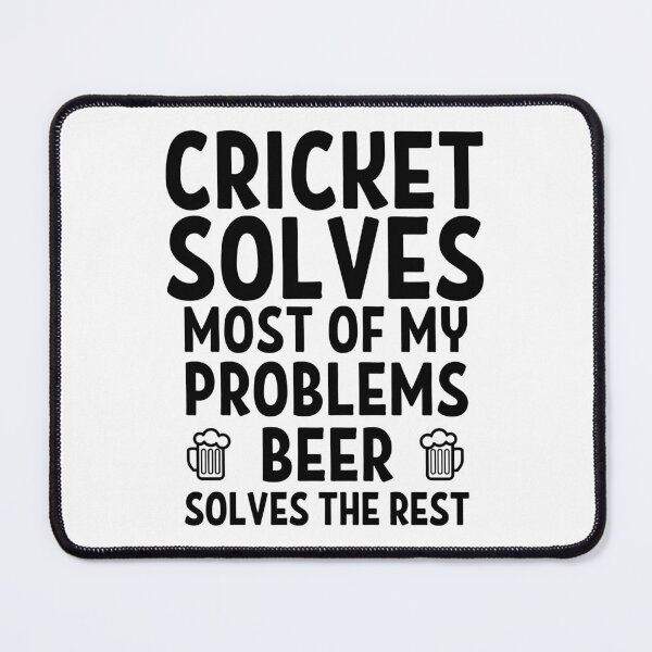 Item preview, Cricket solves most of my problems. Beer solves the rest. designed and sold by TheGreenGoat.