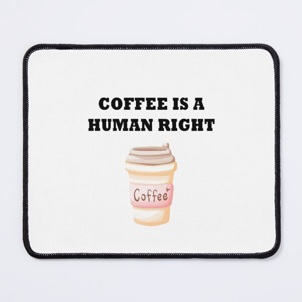 Item preview, Coffee Is A Human Right, Coffee Lover Gift, Coffee In Mug, Good Coffee designed and sold by DearSunny.
