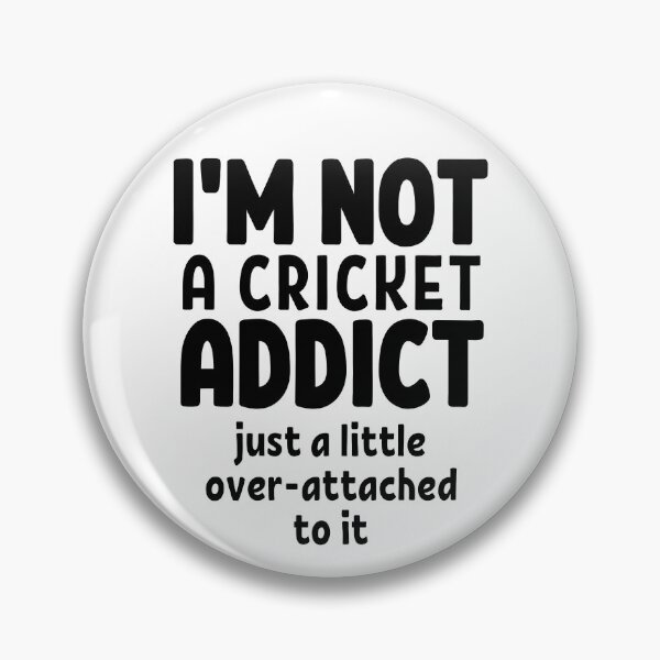 Item preview, I'm not a cricket addict. Just a little over-attached to it. designed and sold by TheGreenGoat.