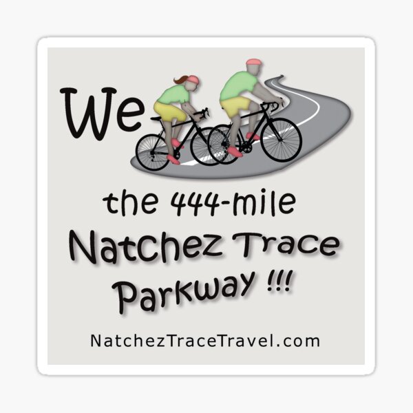We (one woman and one man) Biked the Natchez Trace Parkway Sticker. Sticker