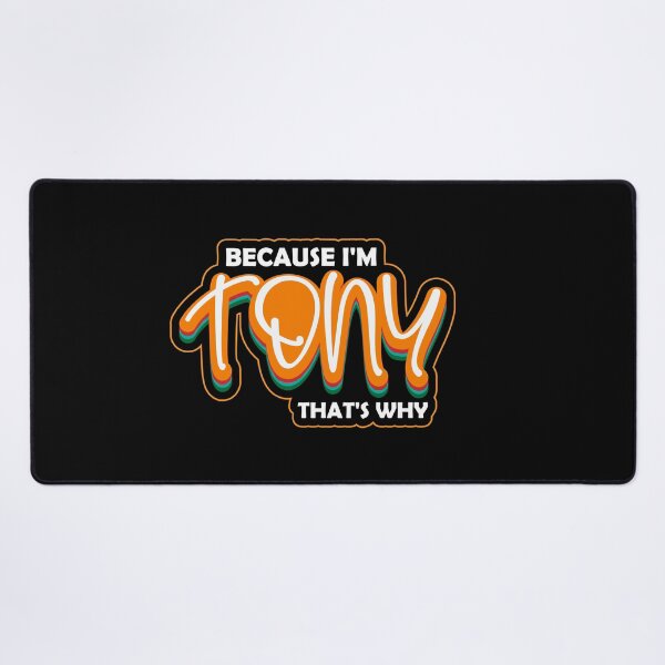 Item preview, Because I'm TONY That's Why : thanksgiving, wedding, event, funny, makeup, beauty, Quotes, stubborn, designed and sold by comeonyassine21.