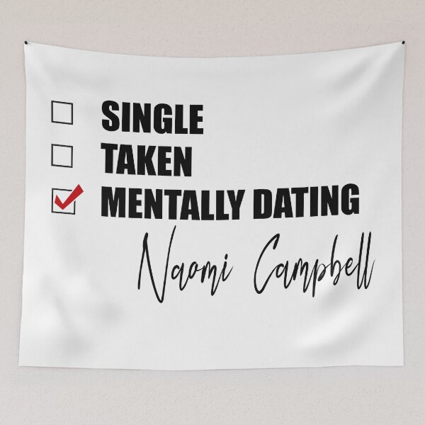 Item preview, Mentally Dating Naomi Campbell designed and sold by Bend-The-Trendd.